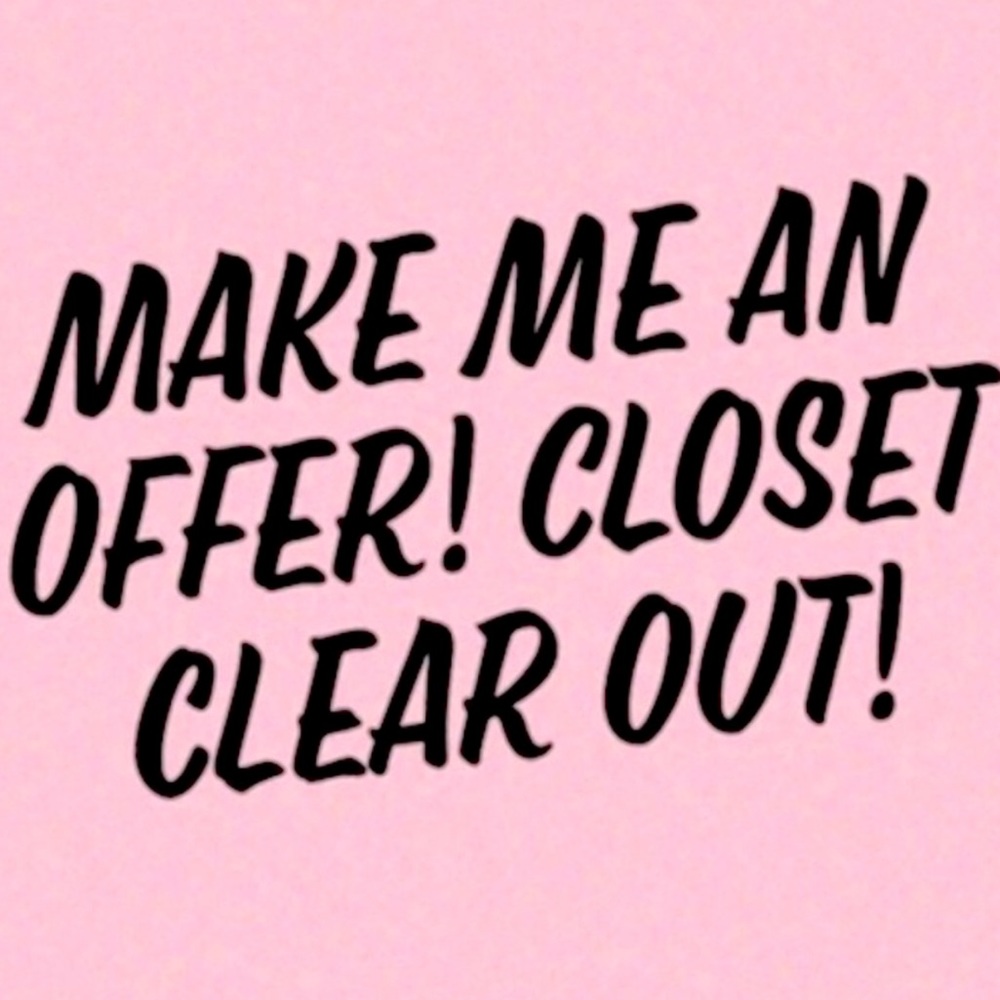 Closet Clean Out! Accepting Offers on all Items!